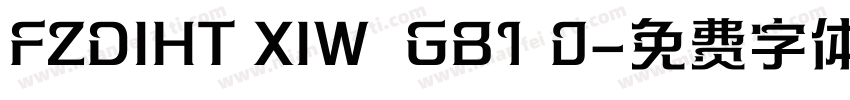 FZDIHT XIW  GB1 0字体转换